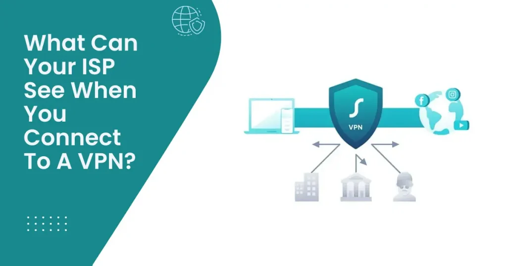 Can My ISP See My Data Through a VPN?