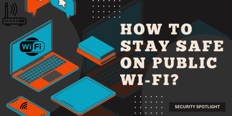 Public Wi-Fi Safety Guide: How to Stay Secure